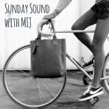 Sunday Sound with MIJ - 22.03.15
