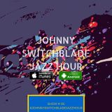The Johnny Switchblade Jazz Hour #6