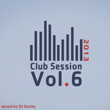 DJ Danby - Club Session Vol.6 (2013)