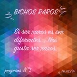 BICHOS RAROS PROGRAMA #3 ESPECIAL CON REMAR