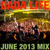 Dada Life - Dada Life Podcast June 2013