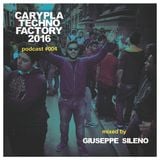 Carypla Techno Factory Podcast #004 mixed by Giuseppe Sileno