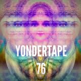 Yondertape #76
