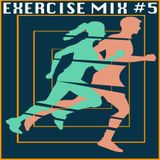 EXERCISE MIX #5