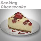 Seeking Cheesecake