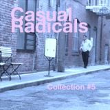Casual Radicals - Collection #5