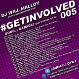 #GETINVOLVED 005 (Oooo... GARAGE! Classic UK Garage)