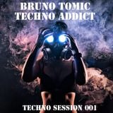 Bruno Tomic-Techno Addict (Techno Session 001)