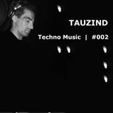 Tauzind - Techno Music | #002