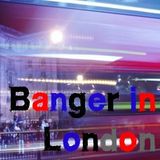 Banger in London - Episode 10