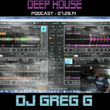 DEEP HOUSE - PODCAST - 07-29-14 - DJ GREG G