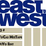 43# East2West (VoCas MixTape - DiVo Edit)