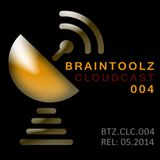 BrainToolz Cloudcast 004