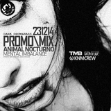 Promo 2015 TMB Animal Nocturno \ Mental Imbalance