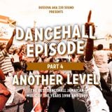Duss Ova Sound (220 Sound) - Dancehall Episode Part 4 (Mix)(November, 2015)