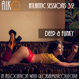 AIKO & ALR present Atlantic Sessions 32