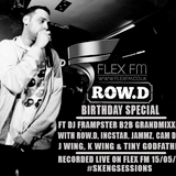 Flex FM - DJ Frampster - #SkengSessions Show (15.05.2014) [ROW D BIRTHDAY SPECIAL - Ft. Row D, Incst
