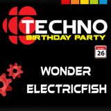 Wonder & Electricfish @ Techno Birthdays 26 Oct. 2013