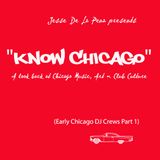 JDLP presents "Know Chicago" (Early Chicago DJ Crews Part 1) on Vocalo Radio 89.5 & 90.7fm