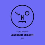 Sasha – Last Night On Earth 011 (March 2016)