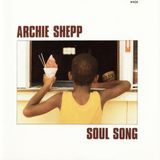 Archie Shepp : Soul Song