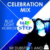 BlueLightHORROR - Celebration Mix (BR Dubstep 1 Ano)
