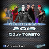 Reggeaton Mix 2013 By Djay Toreto - La Compañia Editions