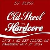 OLD SKOOL HARDCORE RECORDED LIVE ON DANGERFM NOV 25 2014