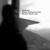 House of Happiness Mix - House Session, March 2016, Paro,Bhutan