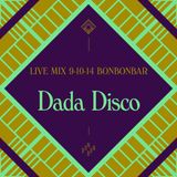 LIVE MIX 09-10-14 BONBONBAR Dada Disco