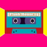 Flash House 15
