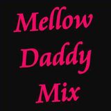Mellow Daddy Mix Vol.1