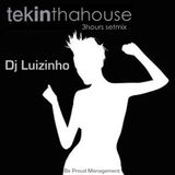 Tek in tha house - Luizinho ( 3 hours set )