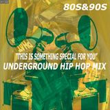 Underground Hip Hop Mix (80s&90s) By DJ Madsol-Desar