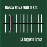 DJ Augusto Cross - Bossa Mundo (Lounge)