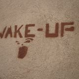 WAKE UP!