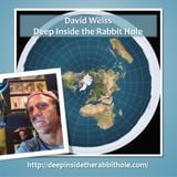 David Weiss - DITRH: Let's Talk Flat Earth