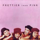 Prettier Than Pink - Prettier Than Pink