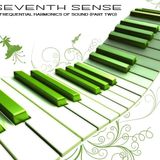 Seventh Sense - Frequential Harmonics Of Sound (Part Two)