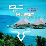 Isle Of Music Ep.07-GUEST MiX:Kloos