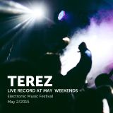 TEREZ - live rec. at May Weekends 2015