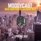MoodyHouseCast Episode 002 Hosted by Iban Montoro & Jazzman Wax