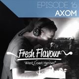 FRESH FLAVOUR PODCAST #016 - AXOM