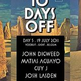10 Days Off 2011 (John Digweed, Guy J night)