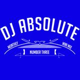 DJ Absolute Monthly Mini Mix (Number Three)