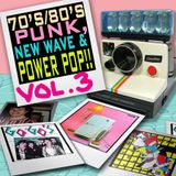 70'S & 80'S PUNK, NEW WAVE & POWER POP!! VOL. 3