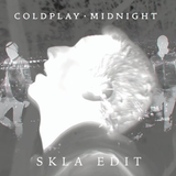 Coldplay - Midnight (SKLA Edit)