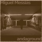 TBN#005 - Miguel Messias - Andaground
