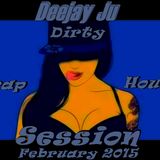 Deejay Ju Dirty Trap & House Session 2015 ( Fevrier )