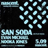 Nascent. 002 w/ Nooka Jones